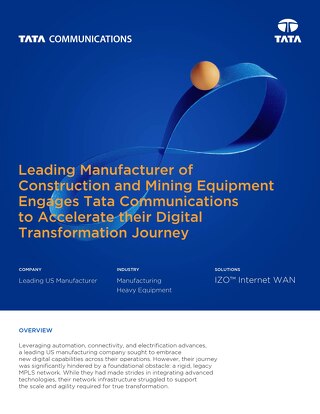 How a leading U.S. manufacturer accelerated their digital journey with Tata Communications