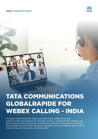 Tata Communications GlobalRapide for Webex Calling-India – The complete Cloud collaboration solution